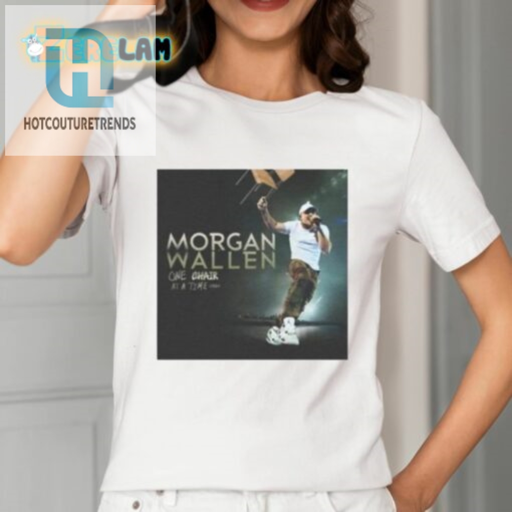 Morgan Wallen One Chair At A Time Shirt 