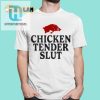 Chicken Tender Slut Slobbering Hog Shirt hotcouturetrends 1