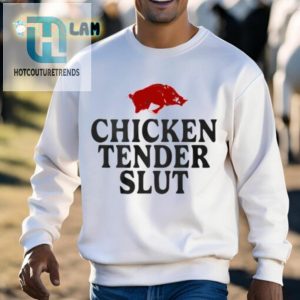 Chicken Tender Slut Slobbering Hog Shirt hotcouturetrends 1 2