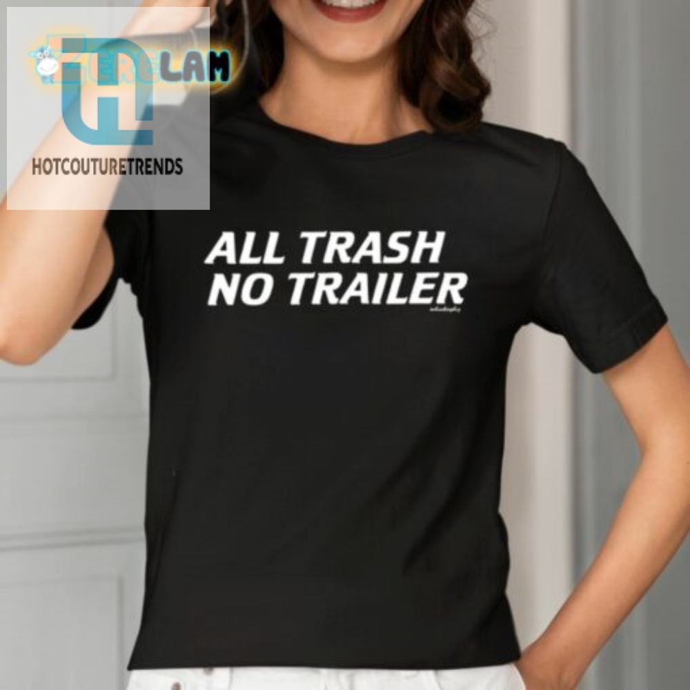 Whiskey Biz All Trash No Trailer Shirt 