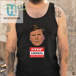 Trump Supporter Tucker Carlson Stop Liberal Intolerance Shirt hotcouturetrends 1 4