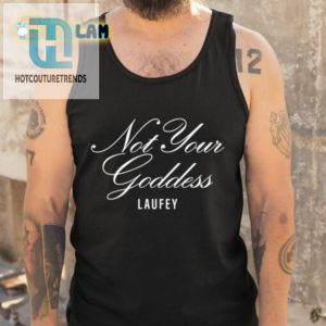 Not Your Goddess Laufey Shirt hotcouturetrends 1 4