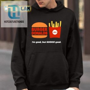 Dan Patrick Burger Donalds No Good But So Good Shirt hotcouturetrends 1 3