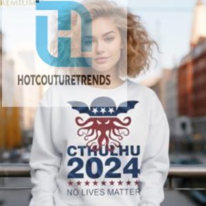 Cthulhu 2024 No Lives Matter Shirt hotcouturetrends 1 1