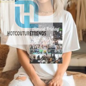 Cody Rhodes Wrestlemania Almost Friday Shirt hotcouturetrends 1 2