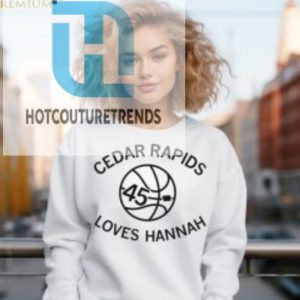 Cedar Rapids Loves Hannah Shirt hotcouturetrends 1 1