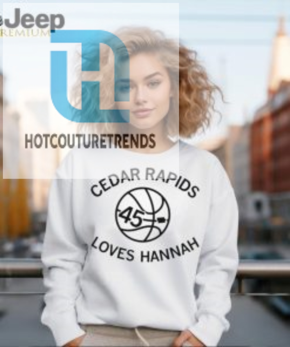 Cedar Rapids Loves Hannah Shirt 