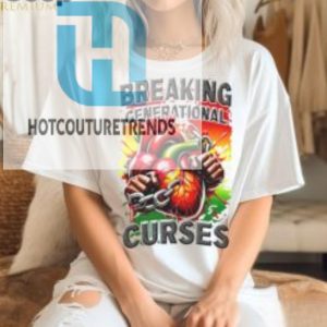 Breaking Generational Curses Shirt hotcouturetrends 1 5