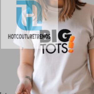 Big Tots Classic Shirt hotcouturetrends 1 2