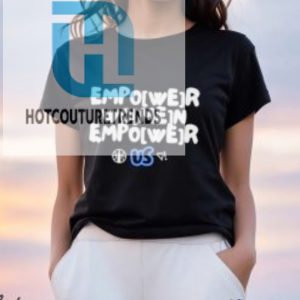 Empower Women Empower Shirt hotcouturetrends 1 2