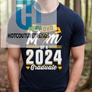 Proud Mom Of A 2024 Graduate Shirt hotcouturetrends 1 3