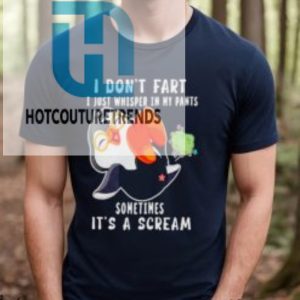 Penguin I Dont Fart I Just Whisper In My Pants Sometimes Its A Scream Shirt hotcouturetrends 1 3