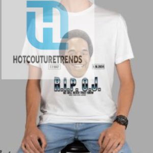 Rip Oj Shirt Going Away Condolence Short Shirts hotcouturetrends 1 5