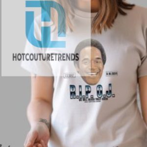 Rip Oj Shirt Going Away Condolence Short Shirts hotcouturetrends 1 6