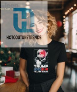 Donald Trump 2024 Ill Be Back Shirt hotcouturetrends 1 1