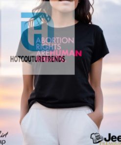 Trump Abortion Rights Are Human Rights Shirt hotcouturetrends 1 1