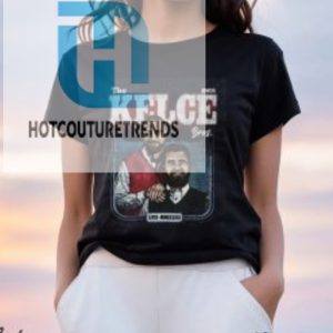 Jason Kelce Travis Kelce The Kelce Bros Wht Shirt hotcouturetrends 1 1