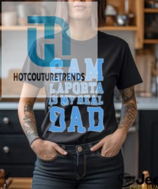 Sam Laporta Is My Real Dad Sweatshirt Sweatshirt hotcouturetrends 1