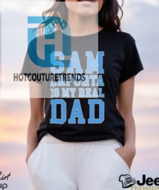 Sam Laporta Is My Real Dad Sweatshirt Sweatshirt hotcouturetrends 1 1