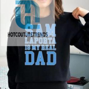 Sam Laporta Is My Real Dad Sweatshirt Sweatshirt hotcouturetrends 1 3