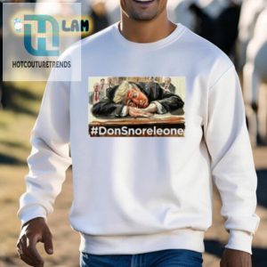 Donald Trump Donsnoreleone Shirt hotcouturetrends 1 2