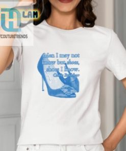 Men I May Not Know But Shoes Shoes I Know Carrie Bradshaw Shirt hotcouturetrends 1 1