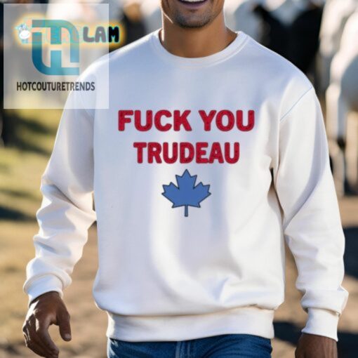 Jerry Power Fuck You Trudeau Shirt hotcouturetrends 1 2