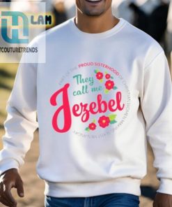 They Call Me Jezebel Shirt hotcouturetrends 1 2