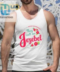 They Call Me Jezebel Shirt hotcouturetrends 1 4