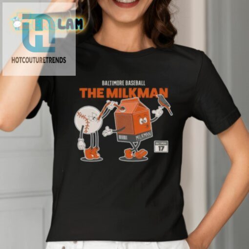 Baltimore Baseball The Milkman Shirt hotcouturetrends 1 1