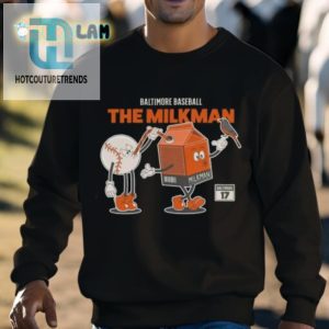 Baltimore Baseball The Milkman Shirt hotcouturetrends 1 2