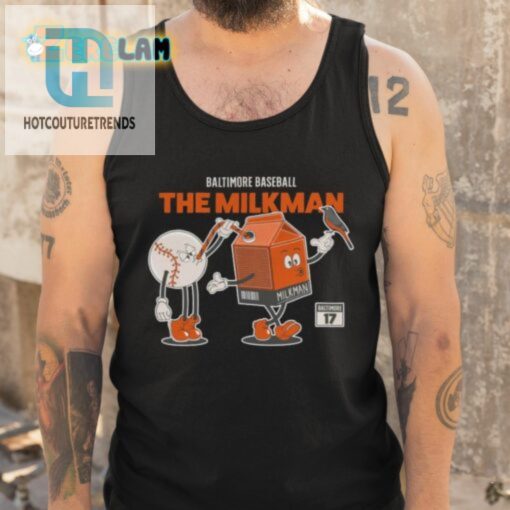 Baltimore Baseball The Milkman Shirt hotcouturetrends 1 4