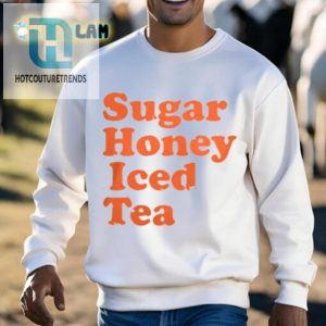 Sugar Honey Iced Tea Shirt hotcouturetrends 1 2