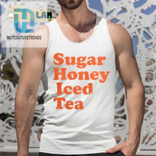 Sugar Honey Iced Tea Shirt hotcouturetrends 1 4