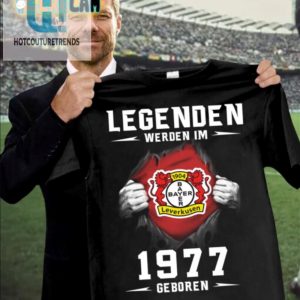 Legenden Werden Im 1977 Geboren Shirt hotcouturetrends 1 1