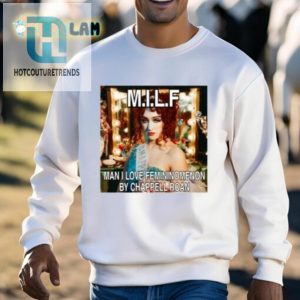 Milf Man I Love Femininomenon By Chappell Roan Shirt hotcouturetrends 1 2