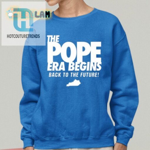 The Pope Era Begins Back To The Future Shirt hotcouturetrends 1 1