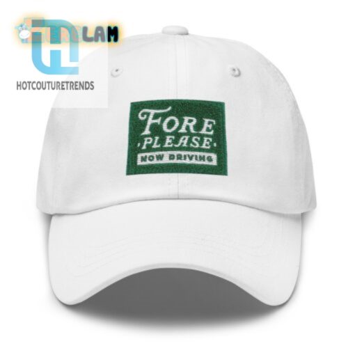 Fore Please Now Driving Hat hotcouturetrends 1
