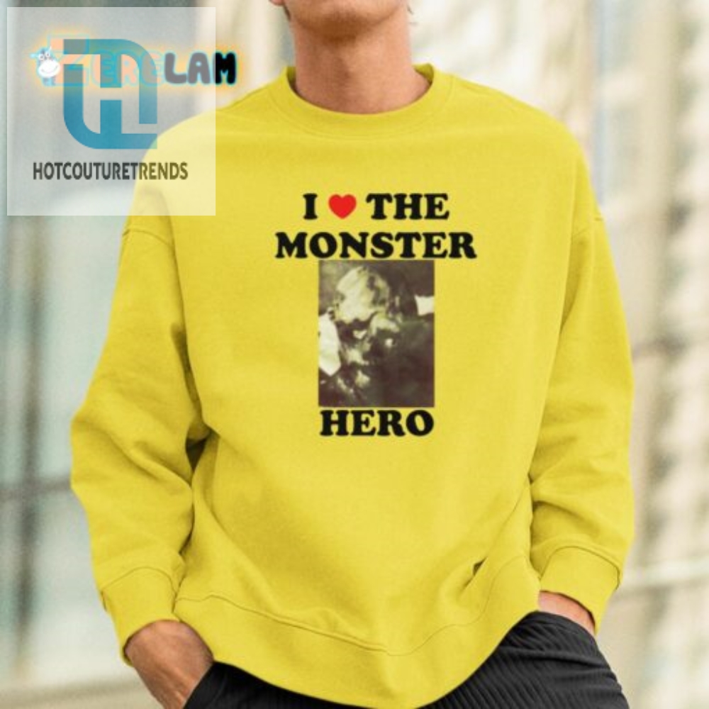 I Love The Monster Hero Shirt 