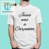 Sabrina Carpenter Jesus Was A Carpenter Shirt hotcouturetrends 1