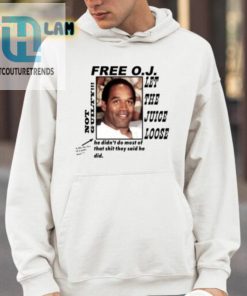 Christian Divyne Free O.J Let The Juice Loose Not Guilty He Didnt Do Most Of That Shit Shirt hotcouturetrends 1 8