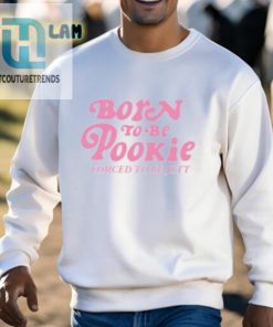 Born To Be Pookie Forced To Be Jett Shirt hotcouturetrends 1 7