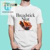 Breadstick Slut Ill Tell You When Im Ready To Order Shirt hotcouturetrends 1