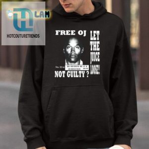 Kanye West Free Oj Simpson Let The Juice Loose Not Guilty Shirt hotcouturetrends 1 3