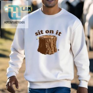 Sit On It Shirt hotcouturetrends 1 2