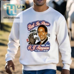 Rest In Peace Oj Simpson The Juice Shirt hotcouturetrends 1 2