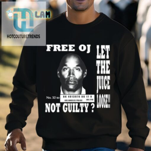 Kanye West Free Oj Simpson Let The Juice Loose Not Guilty Shirt hotcouturetrends 1 12