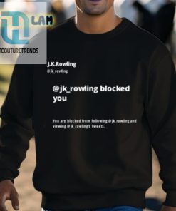 Jk Rowling Blocked You You Are Blocked From Following Jk Shirt hotcouturetrends 1 12