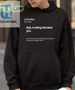 Jk Rowling Blocked You You Are Blocked From Following Jk Shirt hotcouturetrends 1 13