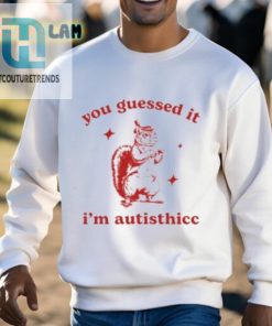 You Guessed It Im Autisthicc Shirt hotcouturetrends 1 7